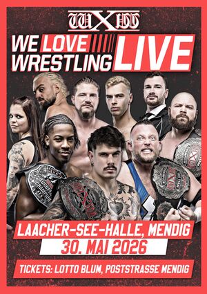 wXw „We Love Wrestling“ am 30. Mai 2026 in Mendig